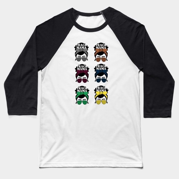 Track Mama Baseball T-Shirt by HPTrackChatStore